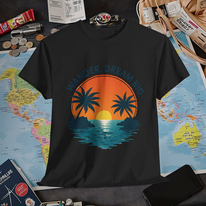 Wander Dream Big T-Shirt – Tropical Sunset with Palm Silhouettes Design Air Travel T-Shirts | Jetsetter, Airport, and International Flight Tees