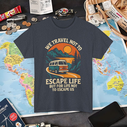 Travel Not to Escape Life – Retro Van & Sunset Road Adventure Tee | Layover Club Air Travel T-Shirts | Jetsetter, Airport, and International Flight Tees