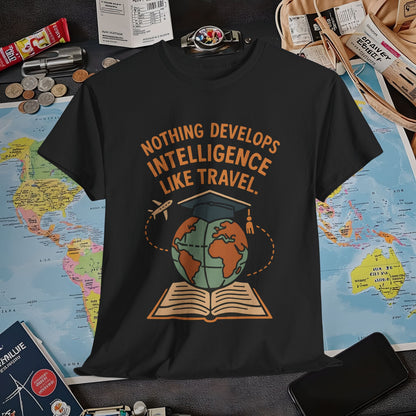 Nothing Develops Intelligence Like Travel – Globe Graduation Wisdom Tee | Layover Club Air Travel T-Shirts | Jetsetter, Airport, and International Flight Tees