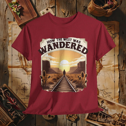 How the West was Wandered Western Travel T-Shirts | Desert, Ghost Town, and Cowboy-Inspired Adventure Tees