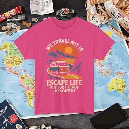 Travel Not to Escape Life – Retro Van & Sunset Road Adventure Tee | Layover Club Air Travel T-Shirts | Jetsetter, Airport, and International Flight Tees