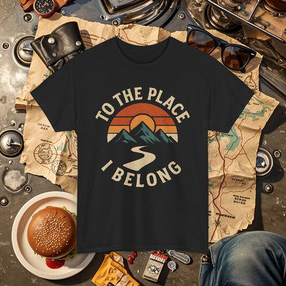 To the Place I Belong T-Shirt – Retro Sunset Mountain Road Travel Badge Road Trip & Vehicle Travel T-Shirts | Car, RV, and Motorcycle Adventure Tees