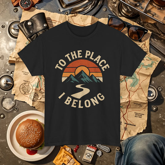 To the Place I Belong T-Shirt – Retro Sunset Mountain Road Travel Badge Road Trip & Vehicle Travel T-Shirts | Car, RV, and Motorcycle Adventure Tees