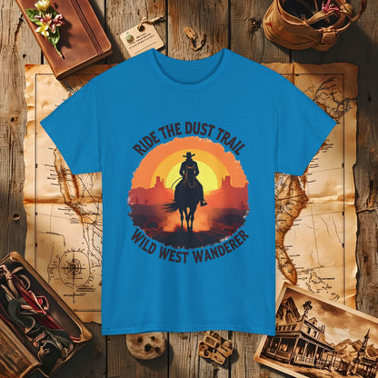 Ride the Dust Trail, Wild West Wanderer Western Travel T-Shirts | Desert, Ghost Town, and Cowboy-Inspired Adventure Tees