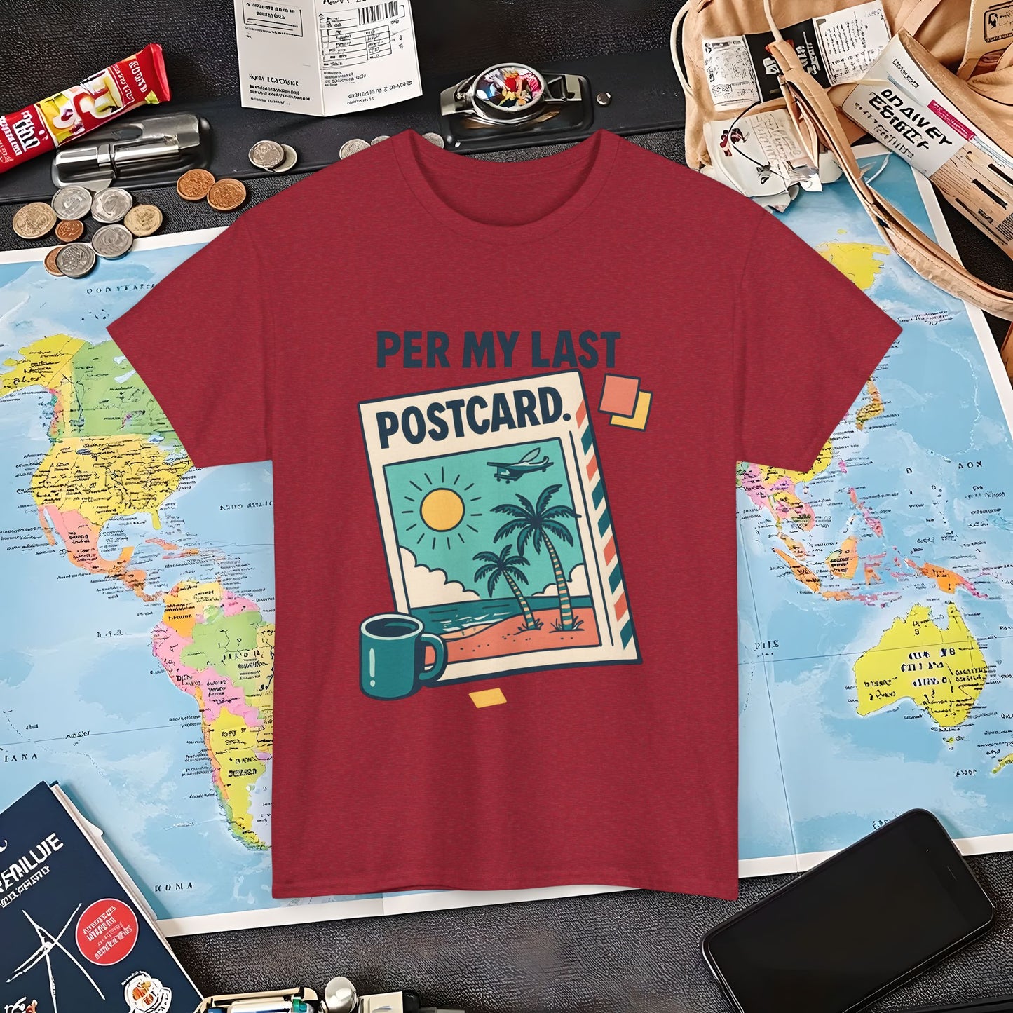 Per My Last Postcard – Passive-Aggressive Travel Snark Tee Air Travel T-Shirts | Jetsetter, Airport, and International Flight Tees