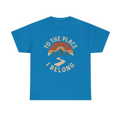 To the Place I Belong T-Shirt – Retro Sunset Mountain Road Travel Badge Road Trip & Vehicle Travel T-Shirts | Car, RV, and Motorcycle Adventure Tees