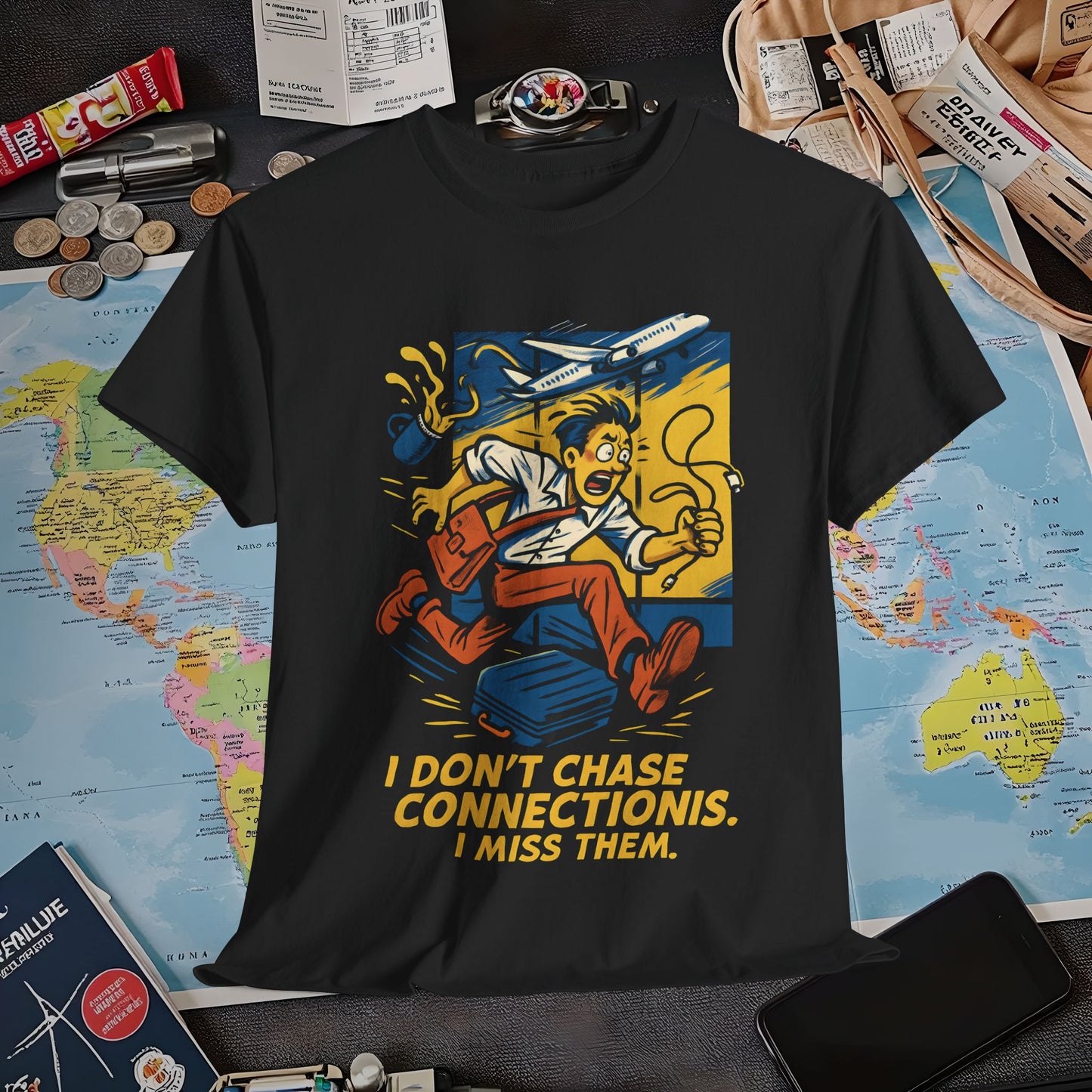 I Don’t Chase Connections, I Miss Them – Frantic Airport Traveler Tee Air Travel T-Shirts | Jetsetter, Airport, and International Flight Tees