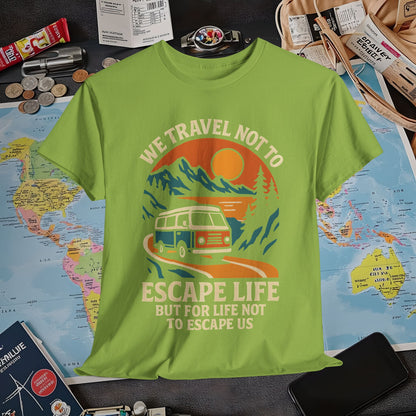 Travel Not to Escape Life – Retro Van & Sunset Road Adventure Tee | Layover Club Air Travel T-Shirts | Jetsetter, Airport, and International Flight Tees
