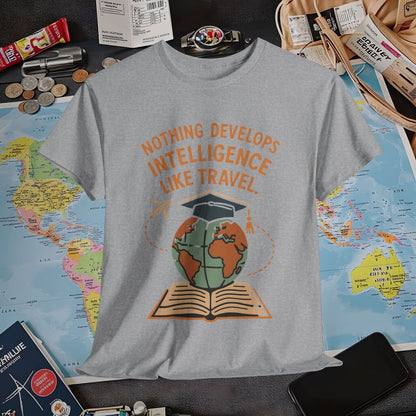 Nothing Develops Intelligence Like Travel – Globe Graduation Wisdom Tee | Layover Club Air Travel T-Shirts | Jetsetter, Airport, and International Flight Tees