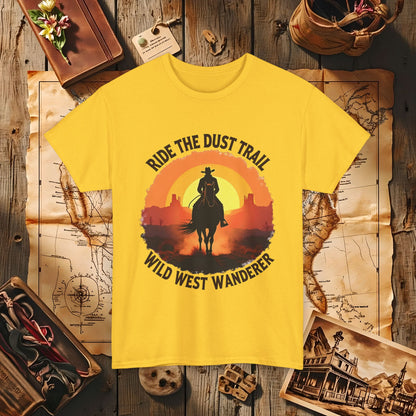 Ride the Dust Trail, Wild West Wanderer Western Travel T-Shirts | Desert, Ghost Town, and Cowboy-Inspired Adventure Tees