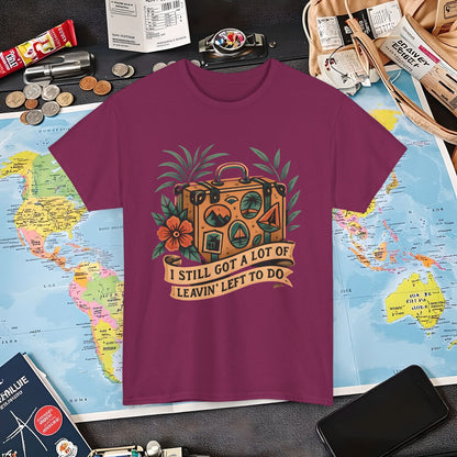 I Still Got a Lot of Leavin’ Left to Do T-Shirt – Vintage Suitcase with Tropical Travel Vibes