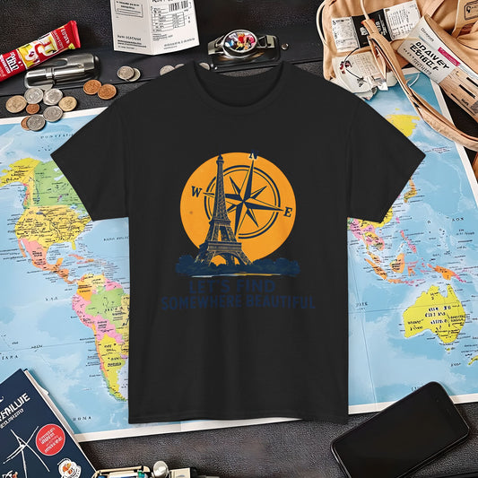 Eiffel Tower and Compass T-Shirt – Let’s Find Somewhere Beautiful Adventure Design Air Travel T-Shirts | Jetsetter, Airport, and International Flight Tees