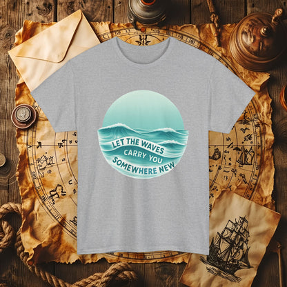 Let the Waves Carry You T-Shirt – Serene Travel & Ocean Escape Design | Funny & Stylish Tees for Ocean Adventures