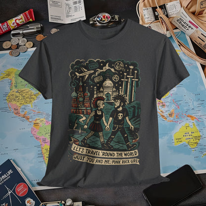 Let’s Travel 'Round the World, Just You and Me – Punk Rock Girl Global Adventure Tee Air Travel T-Shirts | Jetsetter, Airport, and International Flight Tees
