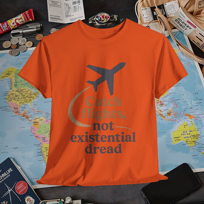 Catch Flights Not Existential Dread Tee – Minimalist Airplane Silhouette Quote Shirt Air Travel T-Shirts | Jetsetter, Airport, and International Flight Tees
